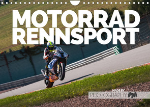 Motorrad Rennsport (Wandkalender 2023 DIN A4 quer) von PM,  Photography