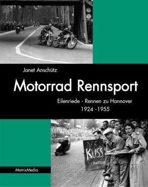 Motorrad Rennsport von Anschütz,  Janet, Kumpf-Wilke,  Oliver, Manlik,  Reinhard