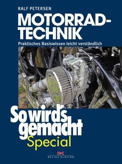 Motorrad-Technik (So wird’s gemacht Special Band 4) von Petersen,  Ralf