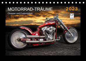 Motorrad-Träume – Chopper und Custombikes (Tischkalender 2023 DIN A5 quer) von Pohl,  Michael