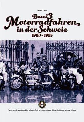 Motorradfahren in der Schweiz Band 3 von Köhler,  Thomas
