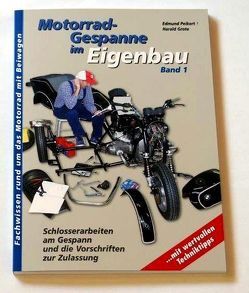 Motorradgespanne im Eigenbau, Band 1 von Grote,  Harald, Peikert,  Edmund