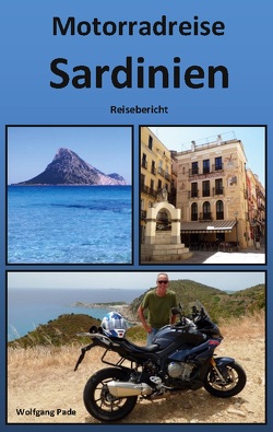 Motorradreise Sardinien von Pade,  Wolfgang