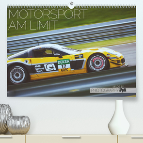 Motorsport am Limit 2023 (Premium, hochwertiger DIN A2 Wandkalender 2023, Kunstdruck in Hochglanz) von PM,  Photography