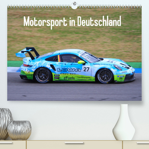Motorsport in Deutschland (Premium, hochwertiger DIN A2 Wandkalender 2023, Kunstdruck in Hochglanz) von Morper,  Thomas