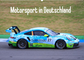 Motorsport in Deutschland (Wandkalender 2023 DIN A2 quer) von Morper,  Thomas