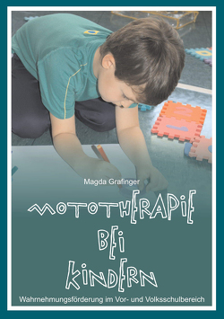 Mototherapie bei Kindern von Grafinger,  Magda