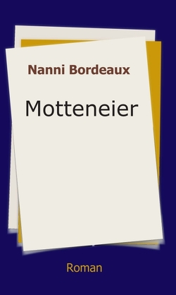 Motteneier von Bordeaux,  Nanni