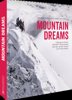 Mountain Dreams von Ahlbrand,  Marc, Dunker,  Julia, Wagner,  Jacqueline