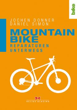 Mountainbike. Reparaturen unterwegs von Donner,  Jochen, Simon,  Daniel