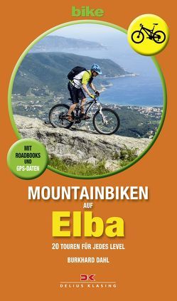 Mountainbiken auf Elba von Dahl,  Burkhard
