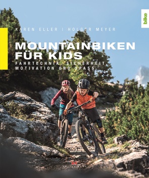 Mountainbiken für Kids von Eller,  Karen, Meyer,  Holger