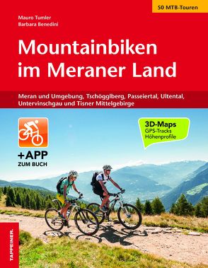 Mountainbiken im Meraner Land von Benedini,  Barbara, Tumler,  Mauro