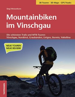Mountainbiken im Vinschgau von Weisenhorn,  Siegi