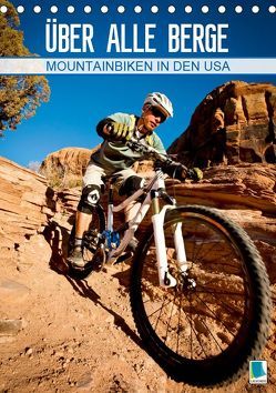 Mountainbiken in den USA – Über alle Berge (Tischkalender 2019 DIN A5 hoch) von CALVENDO