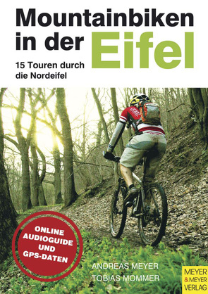 Mountainbiken in der Eifel von Meyer,  Andreas, Mommer,  Tobias