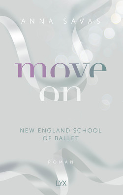 Move On – New England School of Ballet von Savas,  Anna