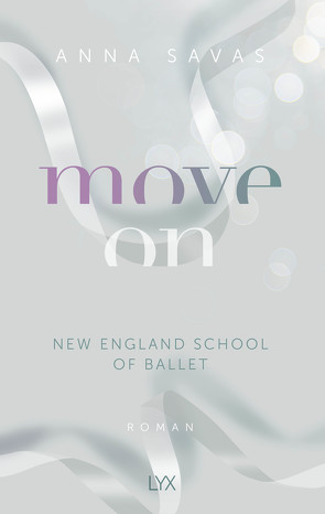 Move On – New England School of Ballet von Savas,  Anna