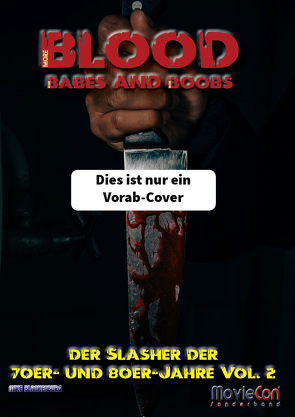 MovieCon Sonderband 16: Blood, Boobs and Babes – Der Slasher-Film Vol. 2 von Blankenburg,  Mike