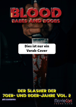 MovieCon Sonderband 17: Blood, Boobs and Babes – Der Slasher-Film Vol. 3 von Blankenburg,  Mike