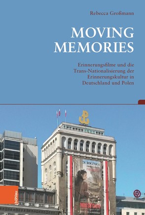 Moving Memories von Berger,  Stefan, Epple,  Angelika, Großmann,  Rebecca, Sandkühler,  Thomas, Thünemann,  Holger
