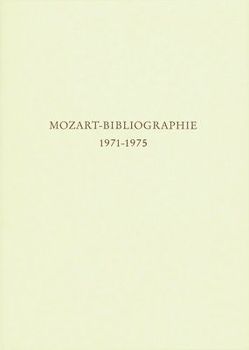 Mozart-Bibliographie / Mozart-Bibliographie von Angermüller,  Rudolph, Schneider,  Otto