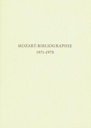 Mozart-Bibliographie / Mozart-Bibliographie von Angermüller,  Rudolph, Schneider,  Otto