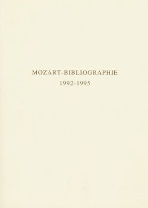 Mozart-Bibliographie / Mozart-Bibliographie von Angermüller,  Rudolph, Muxeneder,  Therese