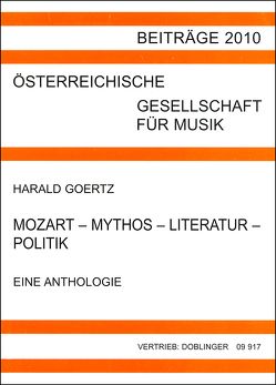 Mozart – Mythos – Literatur – Politik. Eine Anthologie von Goertz,  Harald