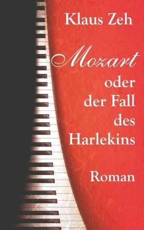 Mozart oder der Fall des Harlekins von Zeh,  Klaus