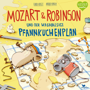 Mozart & Robinson und der waghalsige Pfannkuchenplan von Herget,  Gundi, Renger,  Nikolai