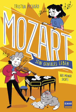 Mozart – sein geniales Leben von Pichard,  Tristan, Staboszevski,  Julie