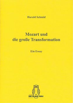 Mozart und die große Transformation von Schmid,  Harald