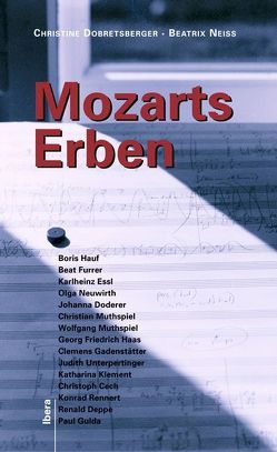 Mozarts Erben von Dobretsberger,  Christine, Neiss,  Beatrix