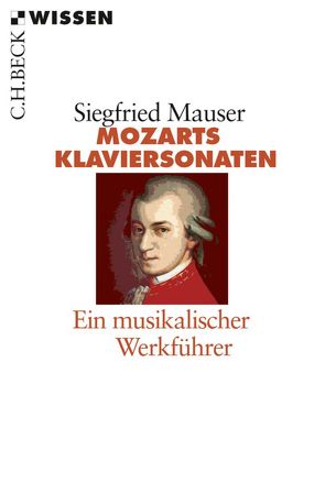 Mozarts Klaviersonaten von Mauser,  Siegfried