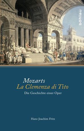 Mozarts La Clemenza di Tito von Fritz,  Hans-Joachim