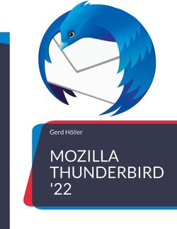 Mozilla Thunderbird ’22 von Höller,  Gerd
