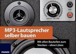 MP3-Lautsprecher selber bauen von Kainka,  Burkhard