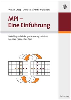 MPI – Eine Einführung von Blaar,  Holger, Gropp,  William, Lusk,  Ewing, Molitor,  Paul, Skjellum,  Anthony