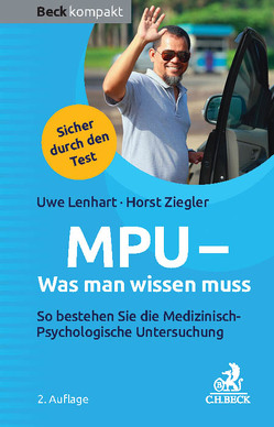 MPU – Was man wissen muss von Lenhart,  Uwe, Ziegler,  Horst