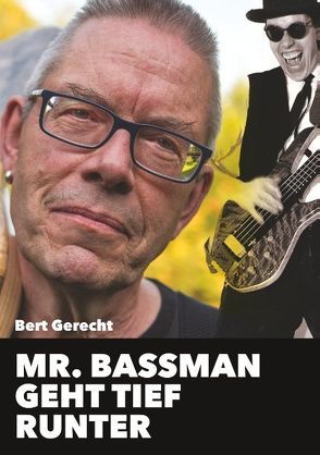 Mr. Bassman geht tief runter von Gerecht,  Bert