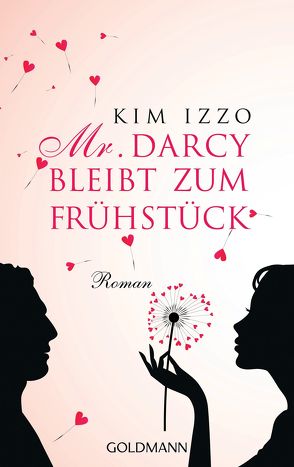 Mr. Darcy bleibt zum Frühstück von Heinzius,  Christine, Izzo,  Kim