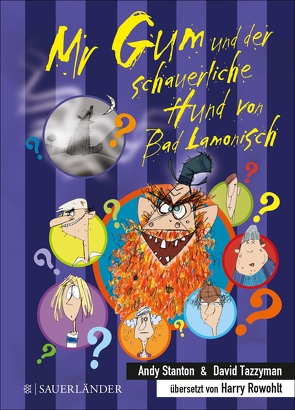 Mr Gum und der schauerliche Hund von Bad Lamonisch von Rowohlt,  Harry, Stanton,  Andy, Tazzyman,  David