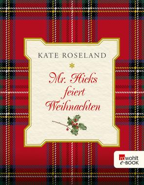 Mr. Hicks feiert Weihnachten von Roseland,  Kate