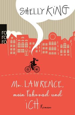 Mr. Lawrence, mein Fahrrad und ich von King,  Shelly, Schwaab,  Judith