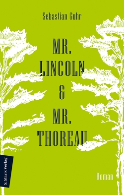 Mr. Lincoln & Mr. Thoreau von Guhr,  Sebastian