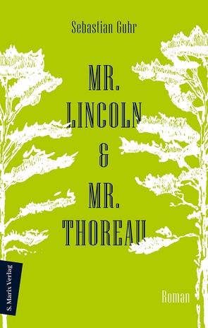 Mr. Lincoln & Mr. Thoreau von Guhr,  Sebastian