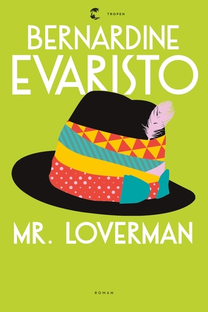 Mr. Loverman von Evaristo,  Bernardine, Handels,  Tanja