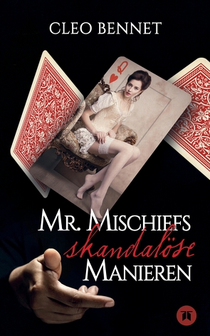 Mr. Mischiefs skandalöse Manieren von Bennet,  Cleo