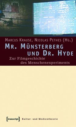 Mr. Münsterberg und Dr. Hyde von Krause,  Marcus, Pethes,  Nicolas